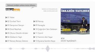 İbrahim Tatlıses - Dost Nasihatı Official Audio