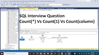 Sql Interview Question - Difference Between Count, Count1, Countcolname Which Is Fastest