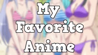 My Favorite Anime Is...