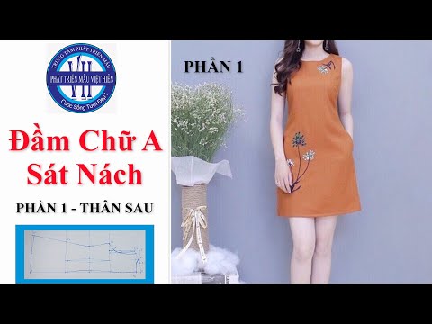 43 | Công Thức Thiết Kế Đầm Chữ A Sát Nách | Phần 1 | PHÁT TRIỂN MẪU VIỆT HIÊN