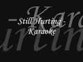 Still Hurting - Karaoke