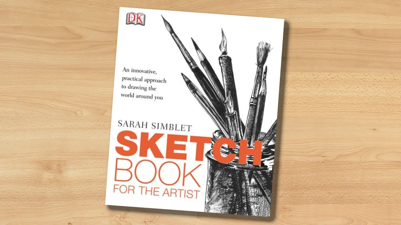 Sketch Book For the Artist by Sarah Simblet - YouTube