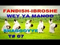 BEST SHAGGOYYE OROMO *Track 07||FANDISHE & IBROSHE.WEY YA MANO