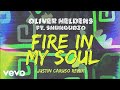 Oliver Heldens Fire In My Soul (Justin Caruso Remix (Audio)) Ft. Shungudzo Oliver Heldens Fire In My Soul (Justin Caruso Remix (Audio)) Ft. Shungudzo