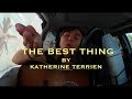 Katherine Terrien - The Best Thing (Original)