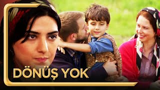 Dönüş Yok Hayat Dediğin