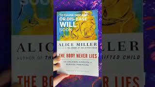 The Body Never Lies - Alice Miller