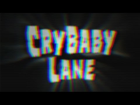 “Cry Baby Lane”