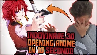 INDOVINARE 30 OPENING DEGLI ANIME IN 10 SECONDI?!