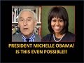 President Michelle Obama!! Hillary is Very Sick! She Will Not...