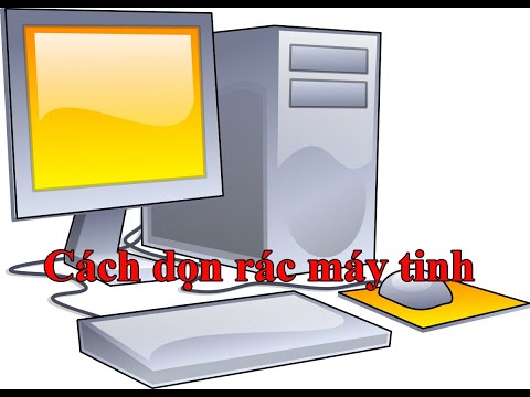 Hướng dẫn dọn rác máy tính win 7, máy tính lại chạy nhanh như mới cài windows