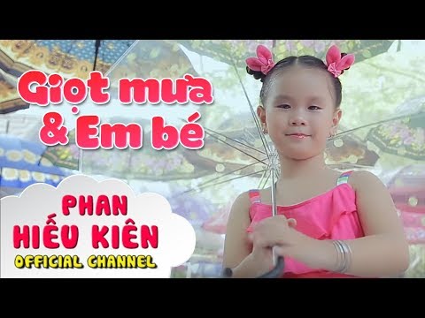 Giọt Mưa và Em Bé - Bé Phan Hiếu Kiên
