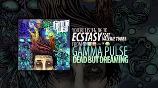 Watch Gamma Pulse Ecstasy video