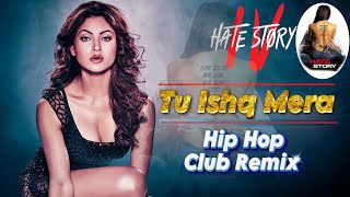 Tu Isaq Mera Hip Hop Party Remix Ss Lovers Hate Story 3