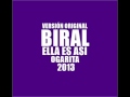 Biral - Ella es asi - featuring Ogarita