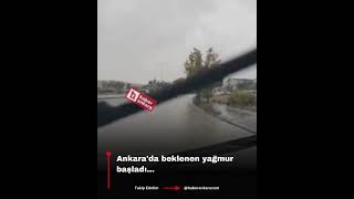Ankarada Beklenen Yağmur Başladı