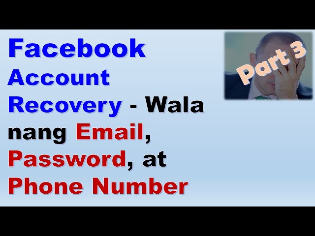 Facebook Account Recovery - Wala nang Email, Password, at Phone Number Part 3