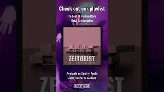Best Of Modern Rock, Metal, Metalcore & Alternative - Go Check Out + Follow Our Zeitgeist Playlist!