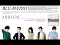 BLU-SWING New Album "ARRIVAL" Trailer