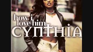 Watch Cynthia How I Love Him video