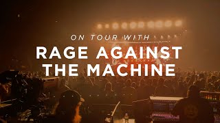 On Tour with Rage Against The Machine