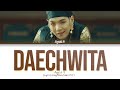 Agust D (BTS SUGA) - Daechwita (대취타) Lyrics (Color Coded Eng/Rom/Han/가사)