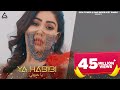 Ya Habibi - Ash King | Abhishek Talented | Jyotica Tangri | Amol S| Kangna Sharma | Music Video