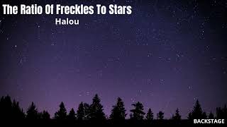 Watch Halou The Ratio Of Freckles To Stars video