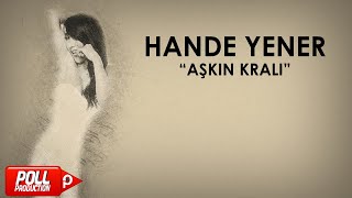 Hande Yener - Aşkın Kralı - ( Audio)
