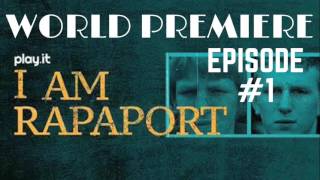 I Am Rapaport Stereo Podcast Episode 1 - World Premiere I Am Rapaport Stereo Podcast Episode 1 - World Premiere