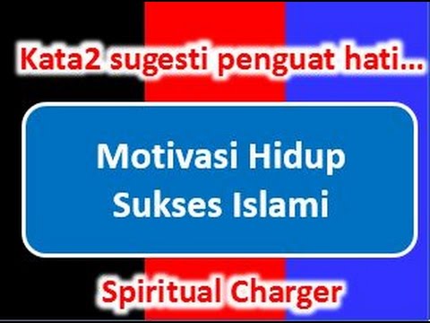 Motivasi Hidup Sukses Islami Kata Kata Motivasi Islam Penguat Hati Youtube