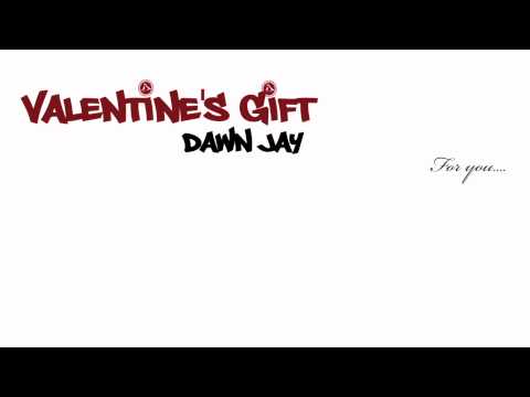 Dawn Jay : Valentines Gift (Original demo+Lyrics)