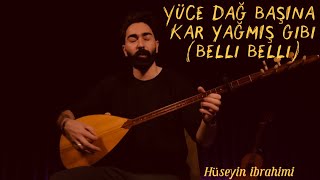 Yüce Dağ Başına Kar Yağmış Gibiyar Belli Bellicanlı Performans-Hüseyin Ibrahimi