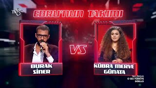 Burak Siner vs Kübra Merve Günata-Anam/O Ses Türkiye04.12.2021