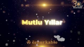 Öznur Kablo, Mutlu Yıllar Diler.