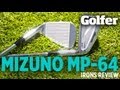 Mizuno MP-64 Irons - First Look - Today