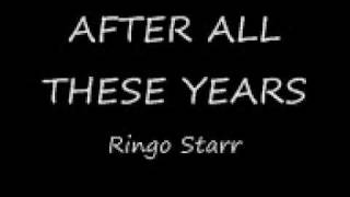Watch Ringo Starr After All These Years video