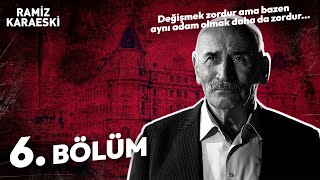 Ramiz Karaeski Tüm Sahneler 6. Bölüm
