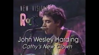 Watch John Wesley Harding Cathys New Clown video