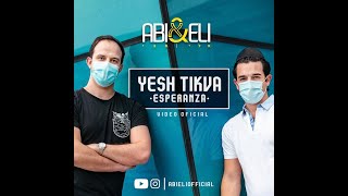 Abi&Eli - Yesh Tikvah Esperanza