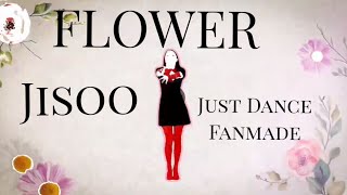FLOWER by Jisoo choreo | Just Dance Fanmade (read desc)