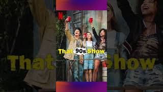That 90S Show