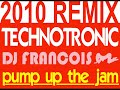 Technotronic - Pump up the jam (DJ Francois 2010 r