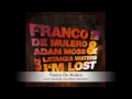 Franco De Mulero & Adam moss feat. Latanza Water -