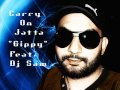 Carry On Jatta (Remix) Gippy Grewal Feat. Dj Sam
