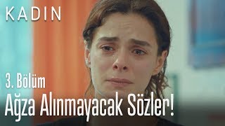 Şirinden Bahara Ağza Alınmayacak Sözler - Kadın 3. Bölüm