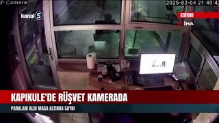 Kapıkulede Rüşvet Kamerada Paraları Aldı Masa Altında Saydı