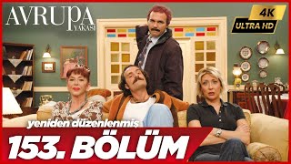 Avrupa Yakası 153. Bölüm 4K Yüksek Çözünürlük