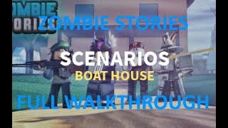 Roblox - ZS Scenario: Boat House Survival Walkthrough (Solo Hard)