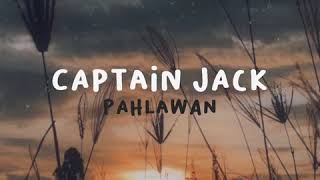 Watch Captain Jack Pahlawan video